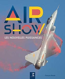 Air show : les nouvelles puissances : de la Russie à l'Asie du Sud-Est