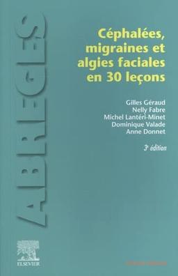 Les céphalées, migraines et algies faciales en 30 leçons