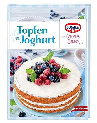 Topfen und Joghurt: Schnelles Backen