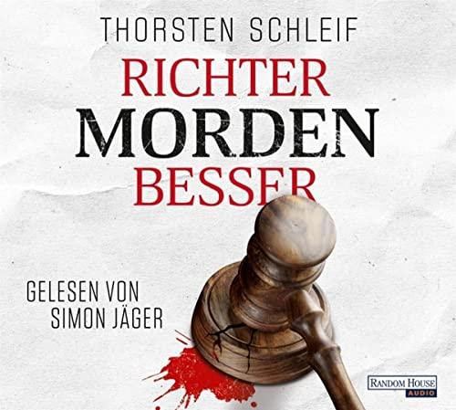 Richter morden besser: CD Standard Audio Format, Lesung. Gekürzte Ausgabe