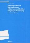 Verhaltensorientierte Interventionen bei Schülerinnen und Schülern mit geistiger Behinderung: Konzeption und Planung