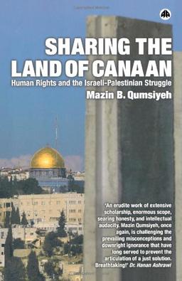 Sharing the Land of Canaan: Human Rights and the Israeli-Palestinian Struggle