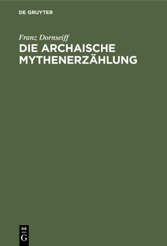 Die archaische Mythenerzählung: Folgerungen aus dem homerischen Apollonhymnos