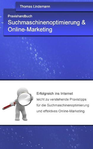 Suchmaschinenoptimierung & Online-Marketing: Das Praxishandbuch