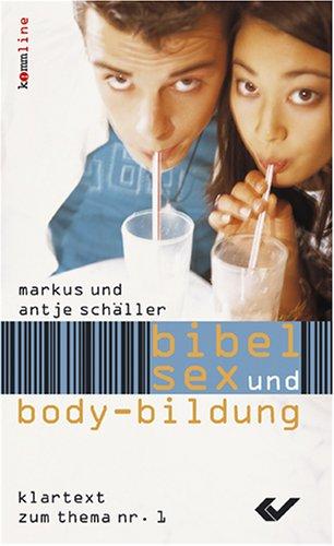 Bibel, Sex und Body-Bildung