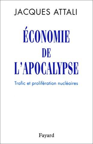 Economie de l'apocalypse : trafic et prolifération nucléaire