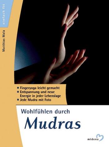 Wohlfühlen durch Mudras