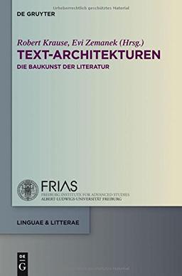 Text-Architekturen: Die Baukunst der Literatur (linguae & litterae, Band 38)