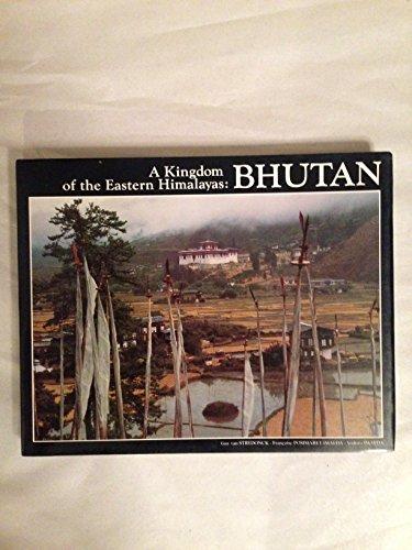 Bhutan: A Kingdom of the Eastern Himalayas