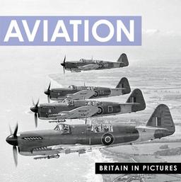 Aviation (Britain in Pictures)