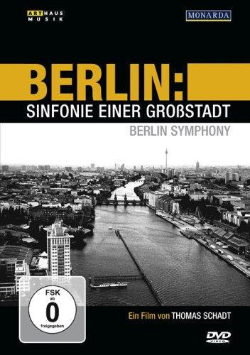 Berlin: Sinfonie einer Großstadt