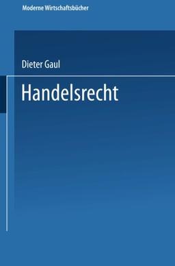 Handelsrecht (Moderne Wirtschaftsbucher: 3, Volkswirtschaft Und Recht ; 11) (German Edition) (Moderne Wirtschaftsbücher)