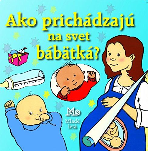 Ako prichádzajú na svet bábätká? (2010)