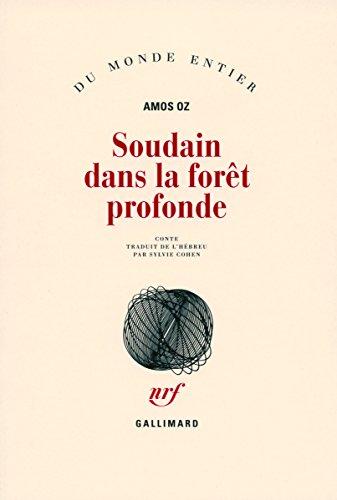 Soudain dans la forêt profonde : conte