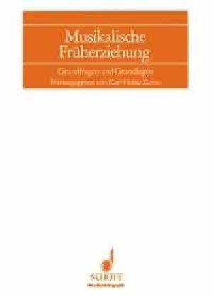 Musikalische Früherziehung: Grundfragen und Grundlagen (Musikpädagogik)