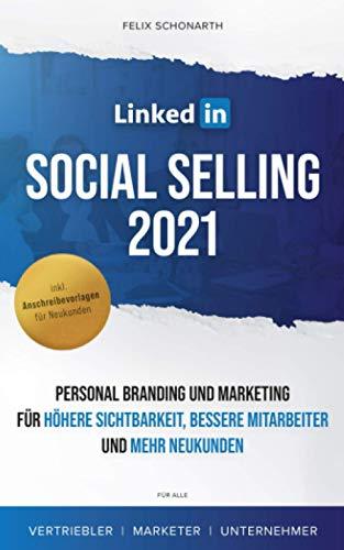 LINKEDIN PERSONAL BRANDING UND MARKETING: für höhere Sichtbarkeit, bessere Mitarbeiter und mehr Neukunden.