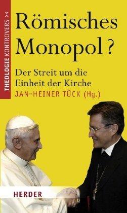 Römisches Monopol?: Der Streit um die Einheit der Kirche