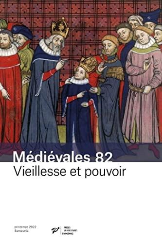 Médiévales, n° 82. Vieillesse et pouvoir