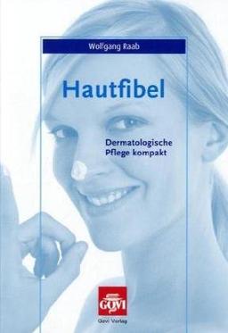 Hautfibel: Dermatologische Pflege kompakt