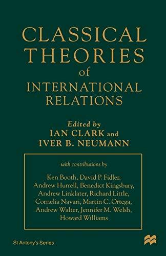 Classical Theories of International Relations (St Antony's Series)