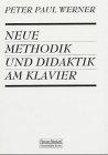 Neue Methodik und Didaktik am Klavier