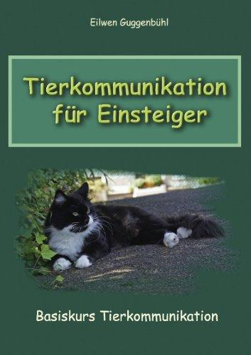 Tierkommunikation für Einsteiger: Basiskurs Tierkommunikation