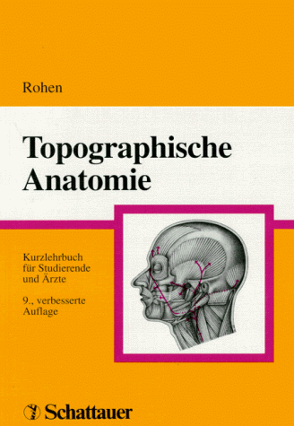 Topographische Anatomie. Kurzlehrbuch für Studierende und Ärzte