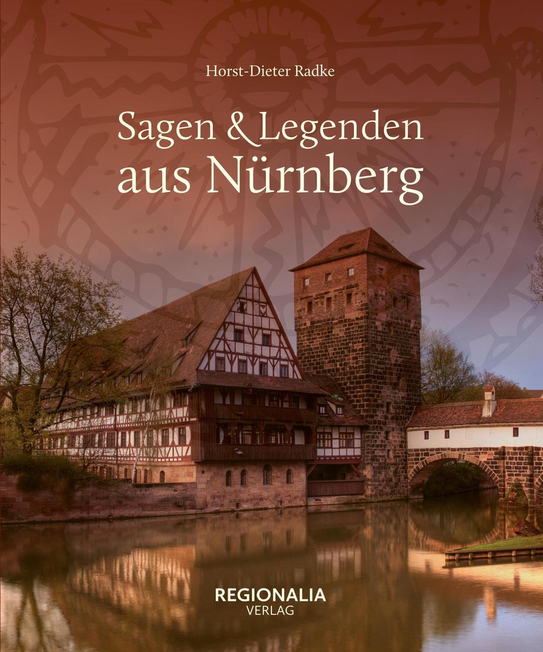 Sagen & Legenden aus Nürnberg (Sagen und Legenden)