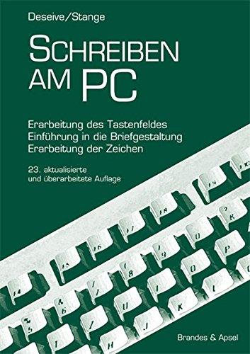 Schreiben am PC: Erarbeitung des Tastenfeldes. Einführung in die Briefgestaltung. Erarbeitung der Zeichen