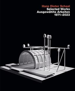 Hans Hans Dieter Schaal, Selected Works / Ausgewählte Arbeiten 1971–2023