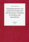 Trainingsprogramm zum Aufbau prosozialen und selbstbewussten Verhaltens bei Kindern und Jugendlichen