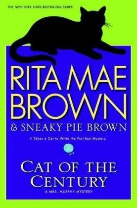 Cat of the Century: A Mrs. Murphy Mystery (Mrs. Murphy Mysteries)