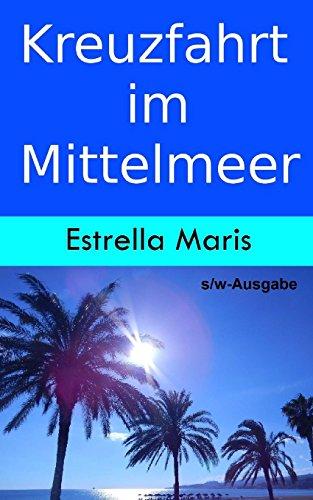 Kreuzfahrt im Mittelmeer (s/w-Ausgabe): öffentliche Verkehrsmittel, Öffnungszeiten und Eintrittspreise für Individualisten