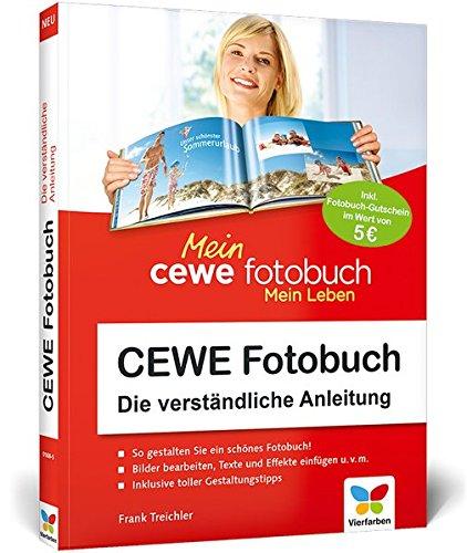 CEWE Fotobuch: Die verständliche Anleitung - mit vielen Designideen und Gestaltungsvorschlägen