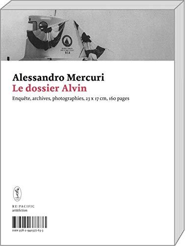 Le dossier Alvin : enquêtes, archives, photographies