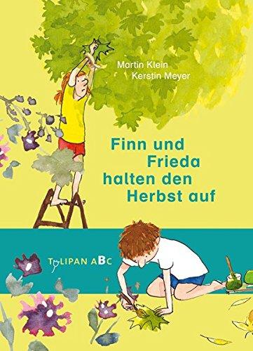 Finn und Frieda halten den Herbst auf (Tulipan ABC)