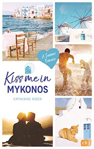 Kiss me in Mykonos: A Summer Romance (Kiss Me-Reihe, Band 6)