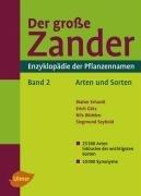 Der große Zander - Enzyklopädie der Pflanzennamen (2 Bände): Band 1: Familien und Gattungen - Band 2: Arten und Sorten