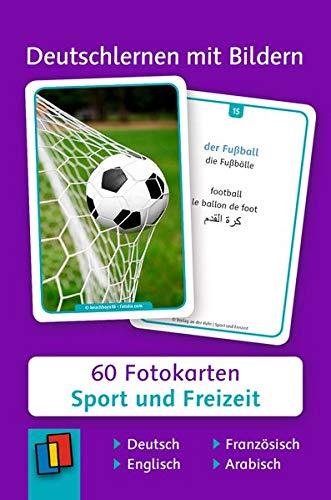 Deutschlernen mit Bildern - Sport und Freizeit: 60 Fotokarten auf Deutsch, Englisch, Französisch und Arabisch