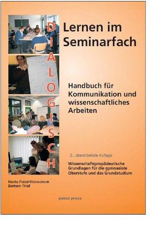 Dialogisch lernen im Seminarfach: Handbuch für Kommunikation und wissenschaftliches Arbeiten