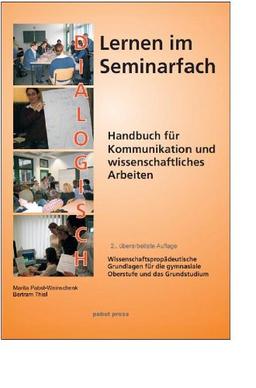 Dialogisch lernen im Seminarfach: Handbuch für Kommunikation und wissenschaftliches Arbeiten