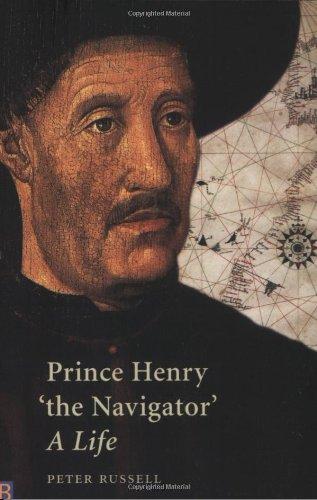 Prince Henry "The Navigator": A Life (Yale Nota Bene)