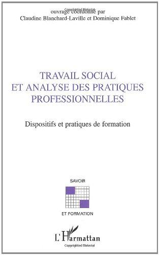 Travail social et analyse des pratiques professionnelles : dispositifs et pratiques de formation