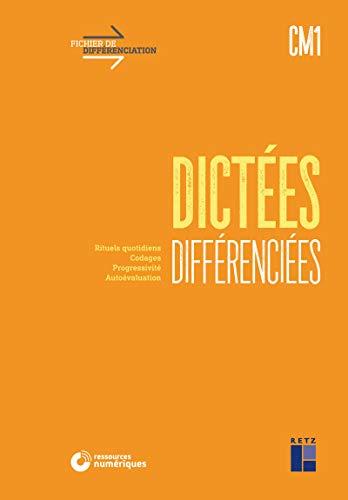 Dictées différenciées CM1 : rituels quotidiens, codages, progressivité, autoévaluation