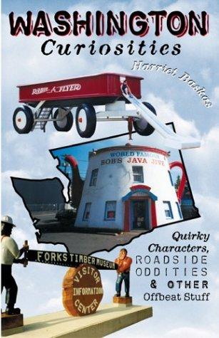 Washington Curiosities: Quirky Characters, Roadside Oddities & Other Offbeat Stuff (Curiosities Series)