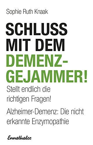 Schluss mit dem Demenz-Gejammer!: So schützen Sie sich vor Alzheimer