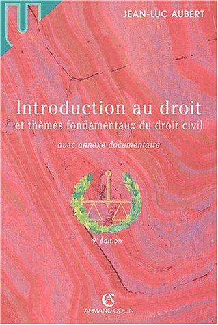 Introduction au droit et thèmes fondamentaux du droit civil. : 9ème édition, avec annexe documentaire 2002