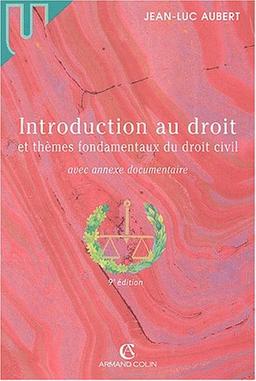 Introduction au droit et thèmes fondamentaux du droit civil. : 9ème édition, avec annexe documentaire 2002