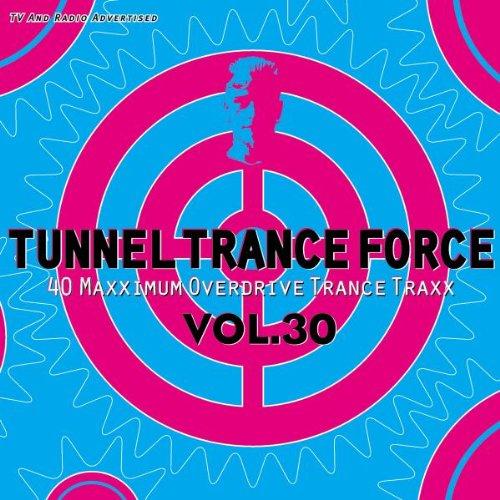 Tunnel Trance Force 30