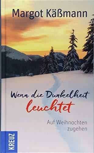 Wenn die Dunkelheit leuchtet: Auf Weihnachten zugehen